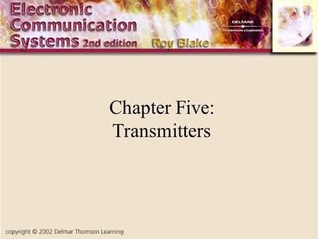 Chapter Five: Transmitters. Introduction In spite of the wide variety of uses for transmitters, from toys to broadcasting transmitters, there are only.