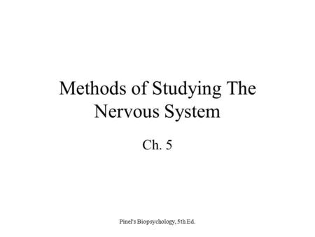 Methods of Studying The Nervous System