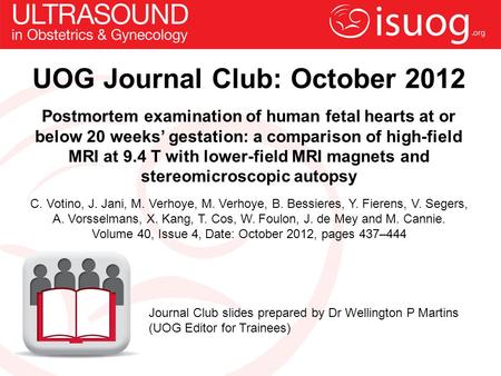 Postmortem examination of human fetal hearts at or below 20 weeks’ gestation: a comparison of high-field MRI at 9.4 T with lower-field MRI magnets and.