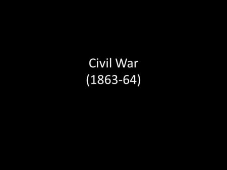 Civil War (1863-64). key Civil War battles First Bull Run (July 1861) – war would not be over quickly – Union: need to modernize – Union: fear of fighting.