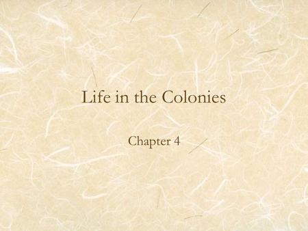 Life in the Colonies Chapter 4.