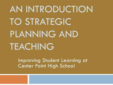 AN Introduction to Strategic Planning and Teaching