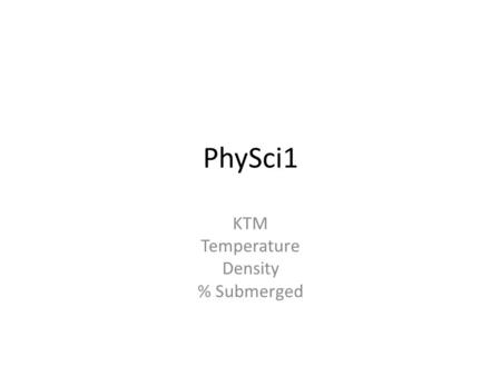 KTM Temperature Density % Submerged