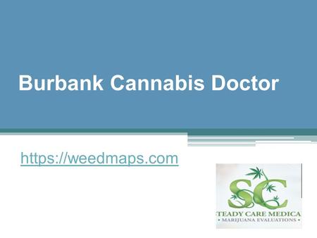 Burbank Cannabis Doctor - Weedmaps.com