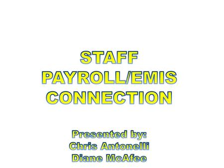 STAFF PAYROLL/EMIS CONNECTION