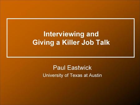 Interviewing and Giving a Killer Job Talk