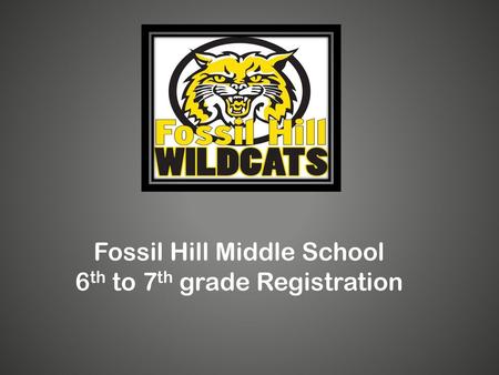 Fossil Hill Middle School 6th to 7th grade Registration