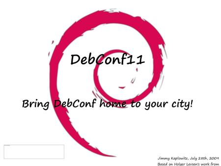 Bring DebConf home to your city!