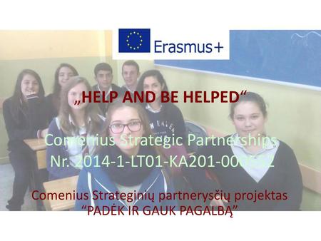 Comenius Strateginių partnerysčių projektas “PADĖK IR GAUK PAGALBĄ”