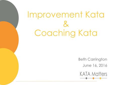 Improvement Kata & Coaching Kata