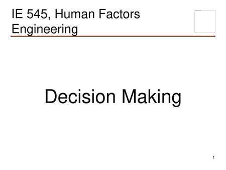 IE 545, Human Factors Engineering