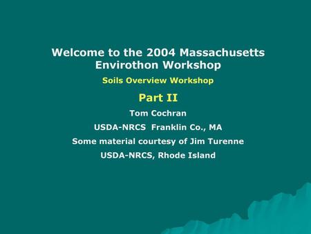 Welcome to the 2004 Massachusetts Envirothon Workshop Part II