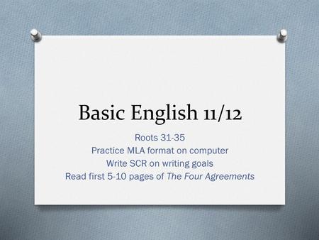 Basic English 11/12 Roots Practice MLA format on computer