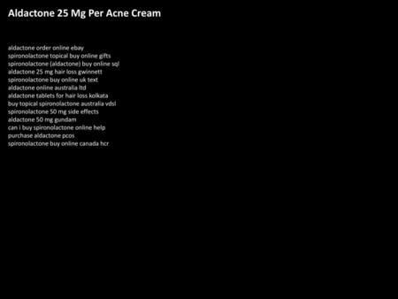 Aldactone 25 Mg Per Acne Cream