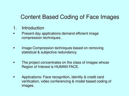 Content Based Coding of Face Images