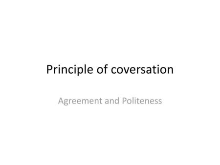 Principle of coversation