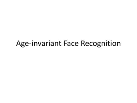 Age-invariant Face Recognition