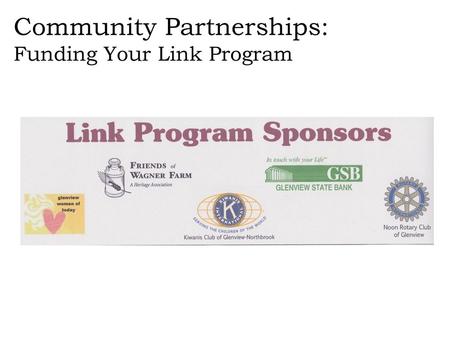 Community Partnerships: Funding Your Link Program