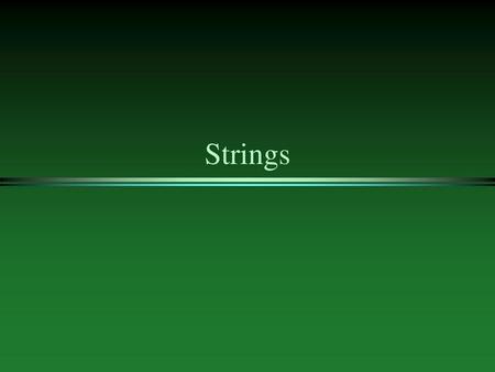 Strings.