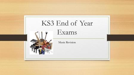 KS3 End of Year Exams Music Revision.