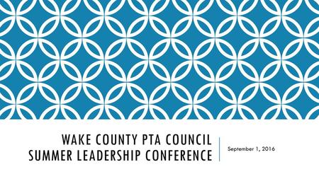 Wake county PTA Council summer Leadership Conference