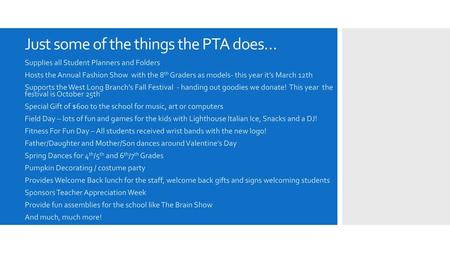 Just some of the things the PTA does…