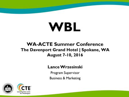 WA-ACTE Summer Conference The Davenport Grand Hotel | Spokane, WA