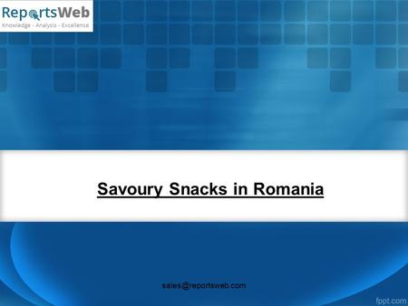 Savoury Snacks in Romania Savoury Snacks in Romania The sales growth of savoury snacks in 2016 was the result of the increasing.