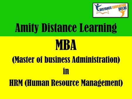 Amity Distance Learning MBA (Master of business Administration) in HRM (Human Resource Management)