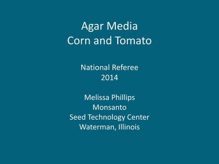 Agar Media Corn and Tomato National Referee 2014