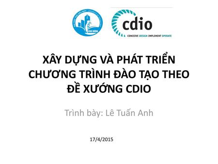 XÂY DỰNG VÀ PHÁT TRIỂN CHƯƠNG TRÌNH ĐÀO TẠO THEO ĐỀ XƯỚNG CDIO