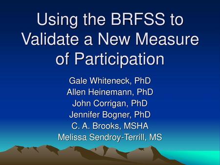 Using the BRFSS to Validate a New Measure of Participation