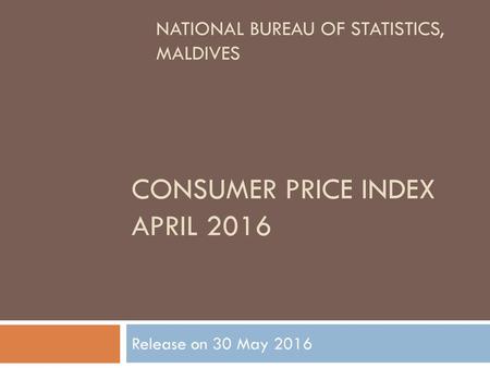 Consumer Price Index APRIL 2016