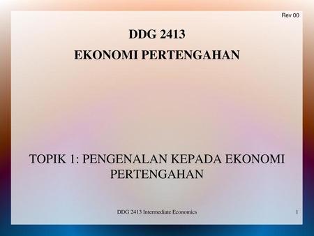 DDG 2413 EKONOMI PERTENGAHAN