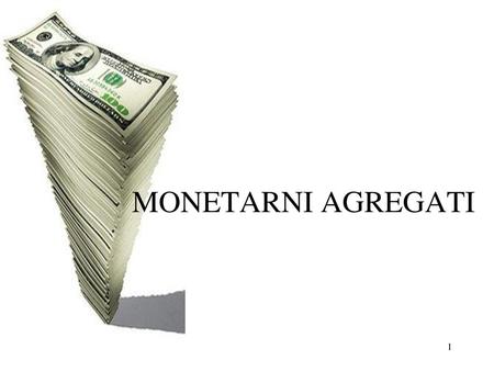 MONETARNI AGREGATI.