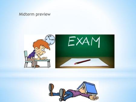 Midterm preview.