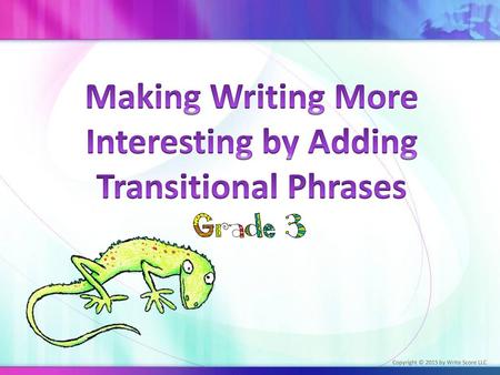 Making Writing More Interesting by Adding Transitional Phrases