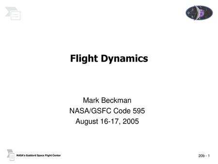 Mark Beckman NASA/GSFC Code 595 August 16-17, 2005