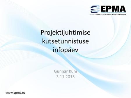 Projektijuhtimise kutsetunnistuse infopäev