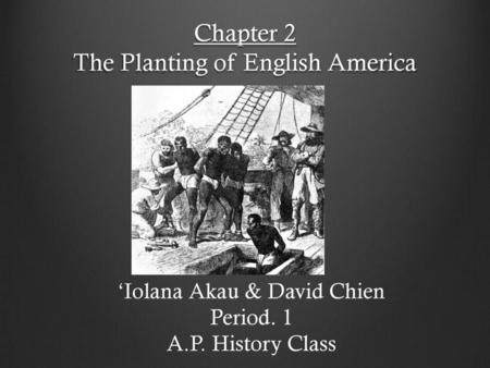 Chapter 2 The Planting of English America