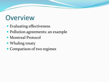 Overview Evaluating effectiveness Pollution agreements: an example