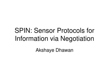 SPIN: Sensor Protocols for Information via Negotiation