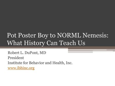 Pot Poster Boy to NORML Nemesis: What History Can Teach Us