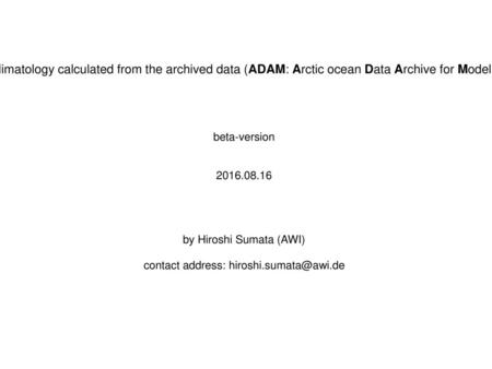 Seasonal mean Arctic Ocean climatology calculated from the archived data (ADAM: Arctic ocean Data Archive for Model validation & data assimilation) beta-version.