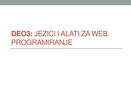 DEO3: jezici i alati za web programiranje