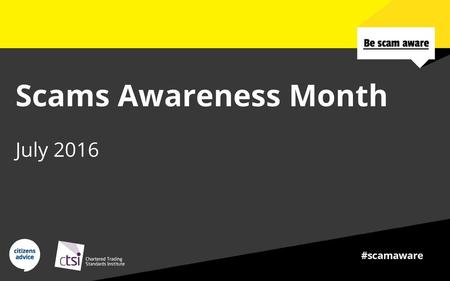 Scams Awareness Month July 2016