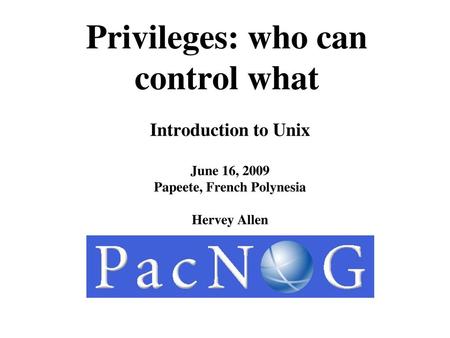 Privileges: who can control what