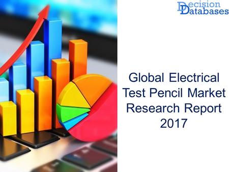 Global Electrical Test Pencil Market Research Report 2017.