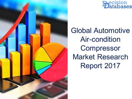 Global Automotive Air-condition Compressor Market Research Report 2017.