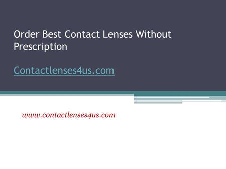 Order Best Contact Lenses Without Prescription Contactlenses4us.com Contactlenses4us.com